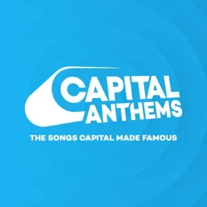 CAPITAL ANTHEMS: The Songs Capital Made Famous radio logo